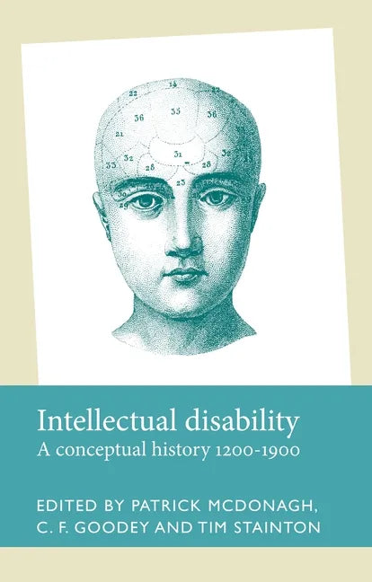 Intellectual Disability: A Conceptual History, 1200-1900 - Paperback