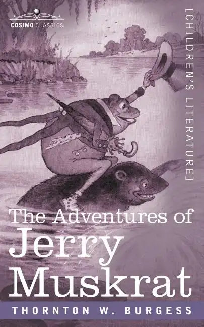 The Adventures of Jerry Muskrat - Paperback