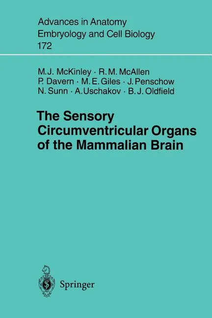 The Sensory Circumventricular Organs of the Mammalian Brain: Subfornical Organ, OVLT and Area Postrema - Paperback