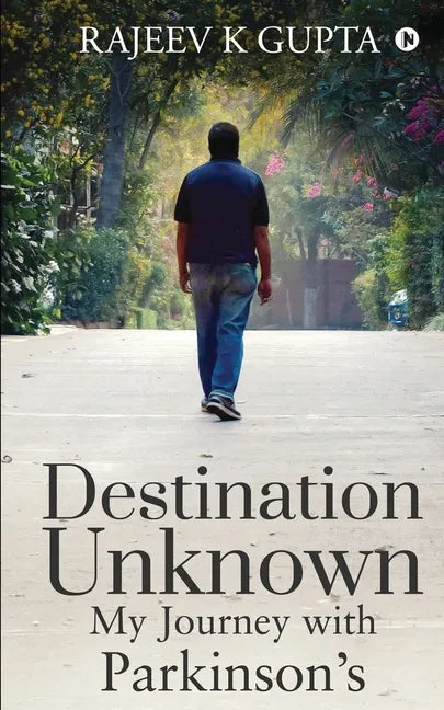 Destination Unknown - My Journey with Parkinson's - Paperback