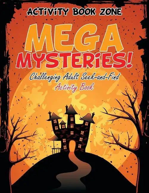 Mega Mysteries! Challenging Adult Seek-and-Find Activity Book - Paperback