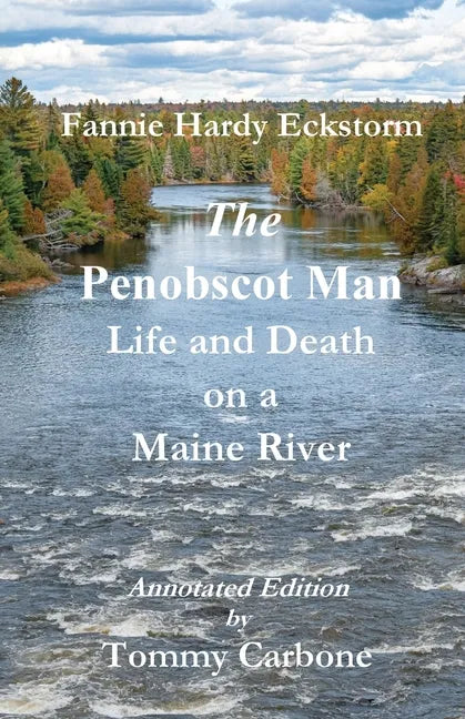 The Penobscot Man - Life and Death on a Maine River - Paperback