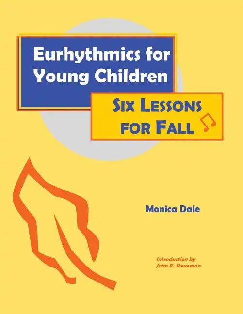 Eurhythmics for Young Children: Six Lessons for Fall - Paperback
