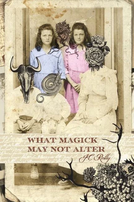 What Magick May Not Alter: Poems of Tallulah & Vidalia - Paperback
