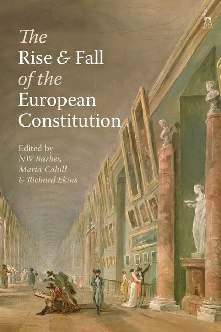 The Rise and Fall of the European Constitution - Paperback