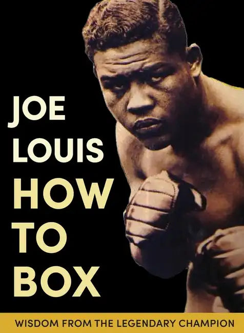 Joe Louis' How to Box - Paperback