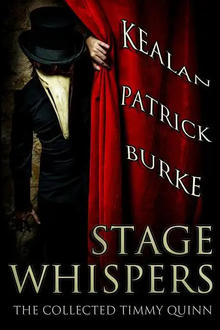 Stage Whispers: The Collected Timmy Quinn - Paperback