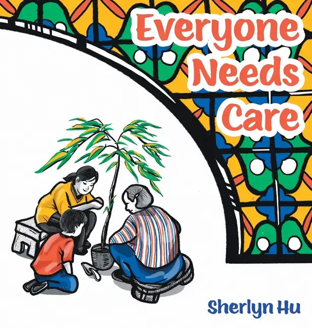 Everyone Needs Care - Hardcover