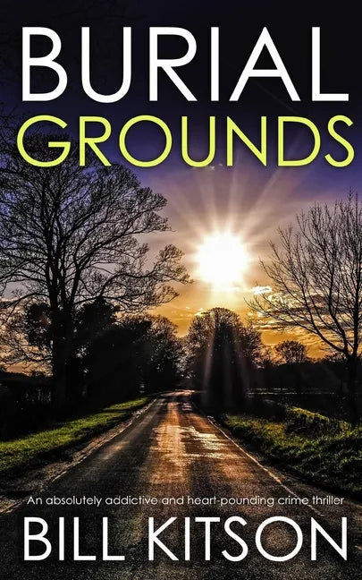 BURIAL GROUNDS an absolutely addictive and heart-pounding crime thriller - Paperback