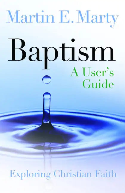 Baptism: A User's Guide - Paperback