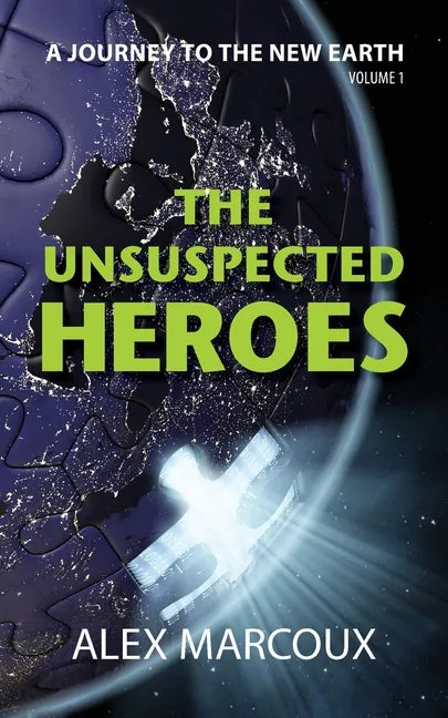 The Unsuspected Heroes: A Visionary Fiction Novel - Paperback