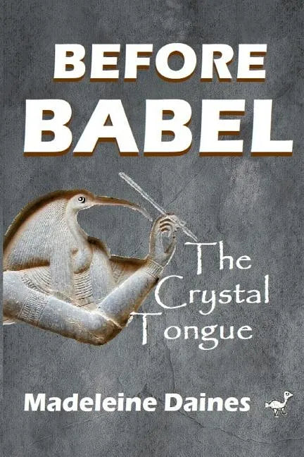 Before Babel: The Crystal Tongue - Paperback