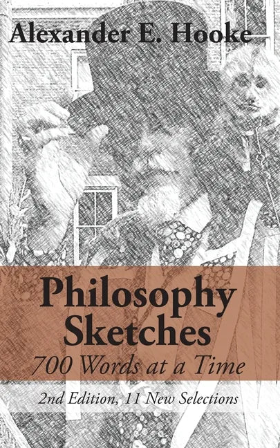 Philosophy Sketches: 700 Words at a Time (Second Edition) - Paperback