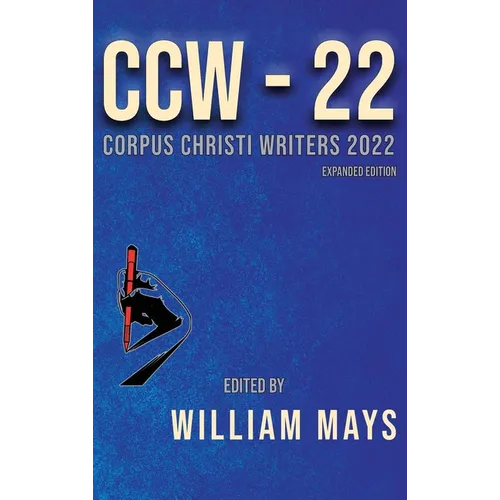 Corpus Christi Writers 2022: Expanded Edition - Hardcover