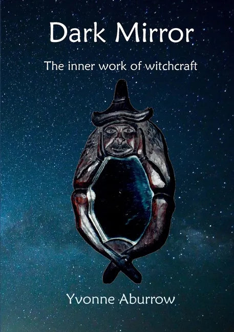 Dark Mirror: The inner work of witchcraft - Paperback