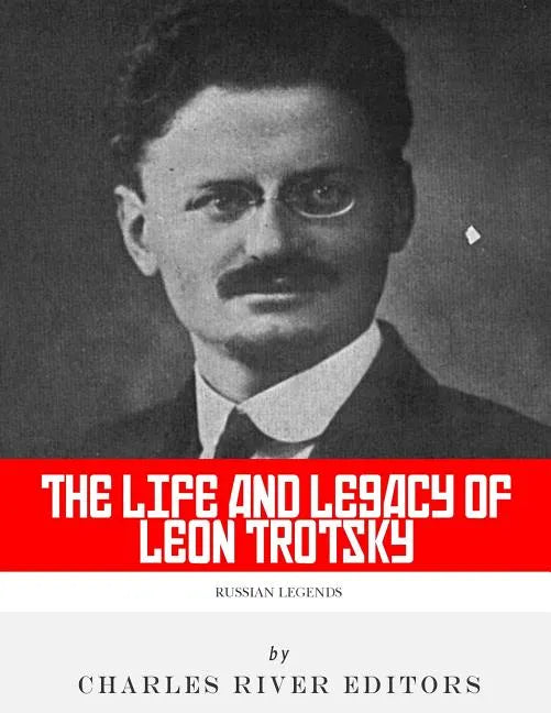 Russian Legends: The Life and Legacy of Leon Trotsky - Paperback
