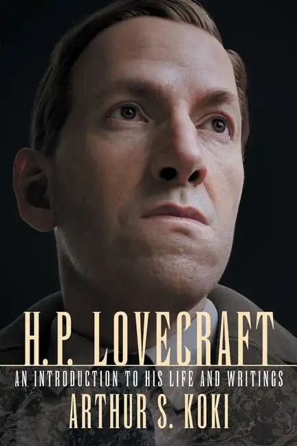 H. P. Lovecraft: An Introduction to His Life and Writings - Paperback