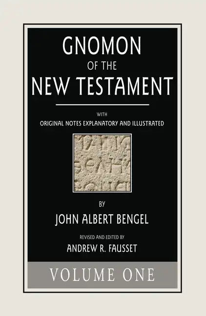 Gnomon of the New Testament, Volume 1 - Paperback