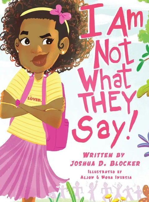 I Am Not What THEY Say: Girl Edition - Hardcover