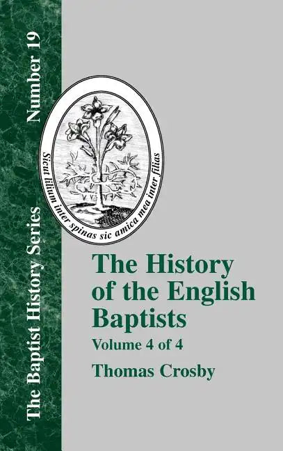 The History of the English Baptists - Vol. 4 - Hardcover