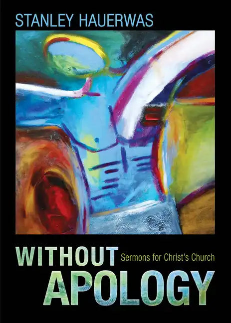 Without Apology: Sermons for Christ's Church - Paperback