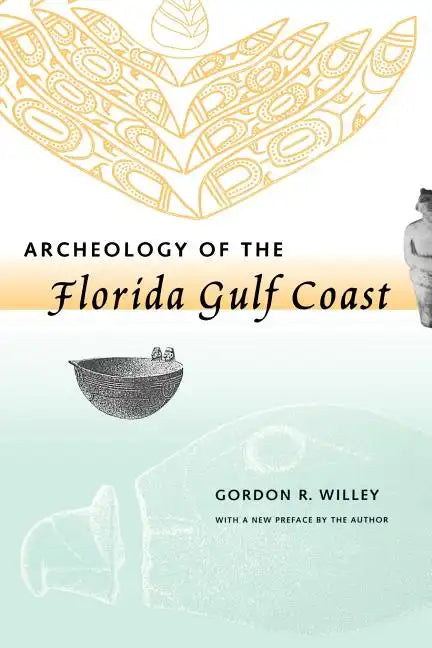 Archeology of the Florida Gulf Coast - Paperback