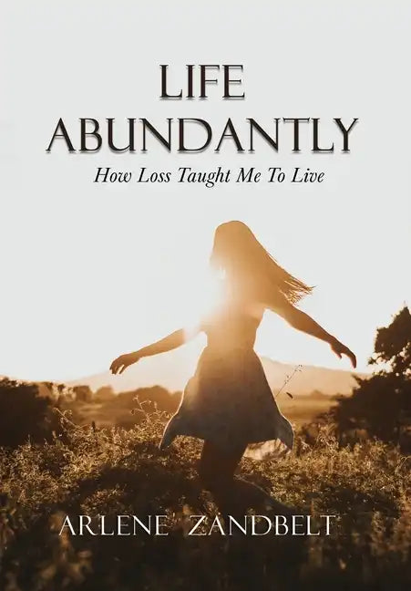 Life Abundantly - Hardcover
