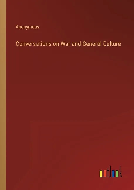 Conversations on War and General Culture - Paperback
