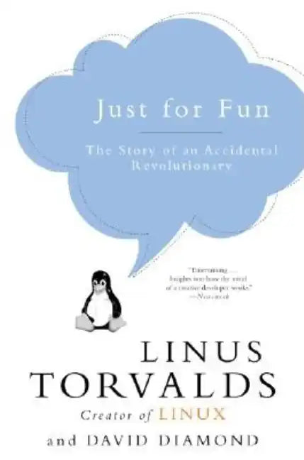 Just for Fun: The Story of an Accidental Revolutionary - Paperback