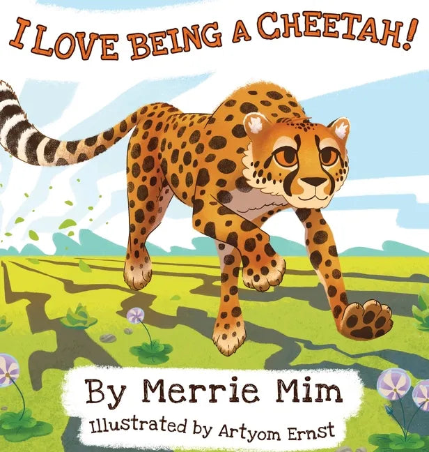 I Love Being a Cheetah!: A Lively Picture and Rhyming Book for Preschool Kids 3-5 - Hardcover