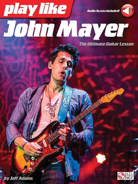 Play Like John Mayer - The Ultimate Guitar Lesson Book/Online Audio - Paperback