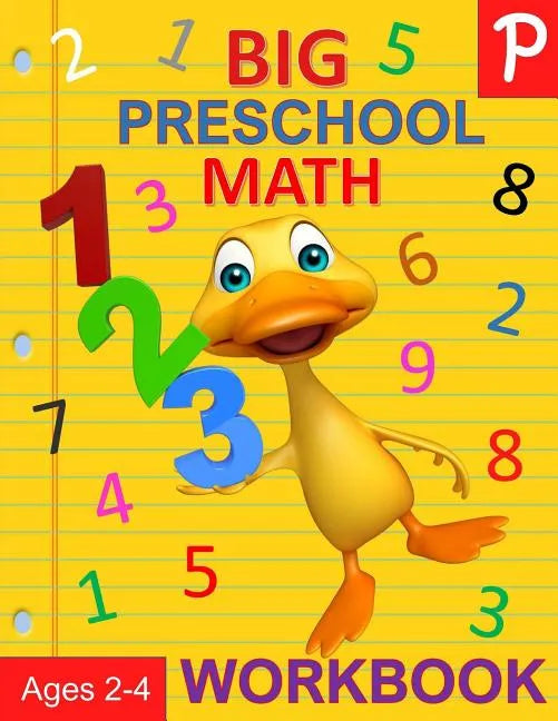 Big Preschool Math Workbook Ages 2-4: Number Tracing, Counting, Matching and Color by Number Activities - Paperback