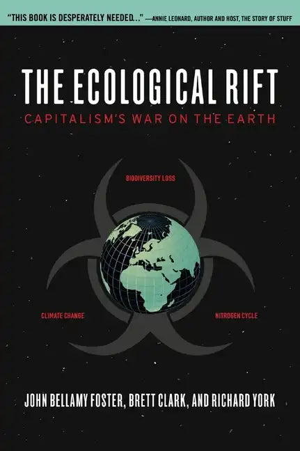 The Ecological Rift: Capitalism's War on the Earth - Paperback