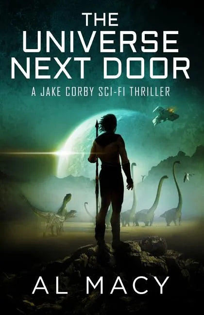 The Universe Next Door: A Jake Corby Sci-Fi Thriller - Paperback