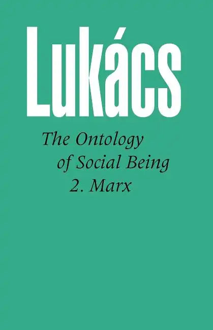 Ontology of Social Being, Volume 2 Marx - Paperback