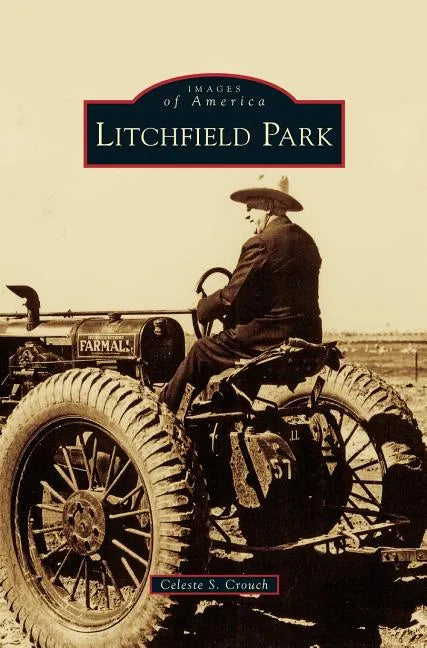 Litchfield Park - Hardcover