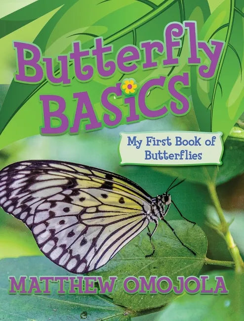Butterfly Basics: My First Book of Butterflies - Hardcover