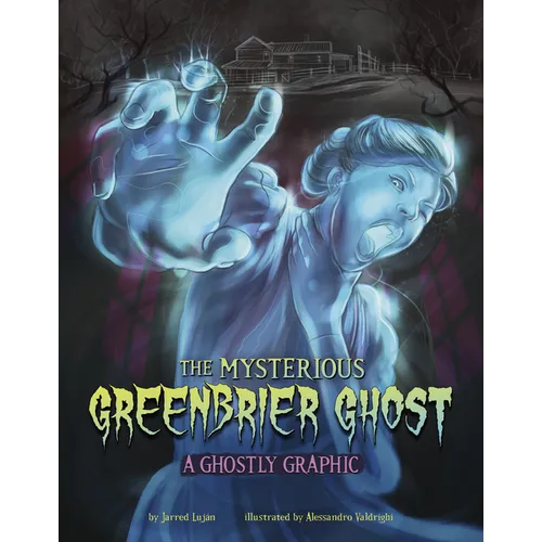 The Mysterious Greenbrier Ghost: A Ghostly Graphic - Paperback