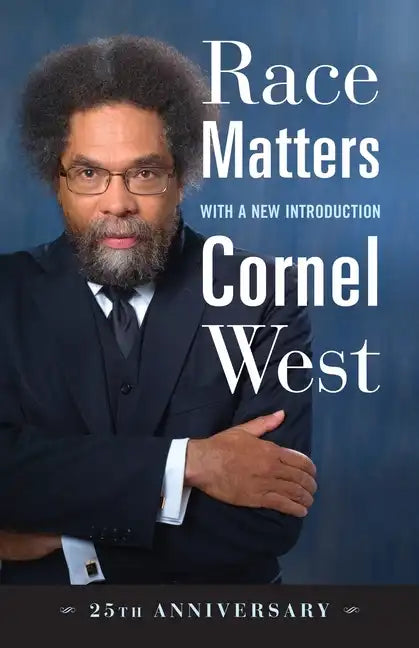 Race Matters, 25th Anniversary: With a New Introduction - Paperback