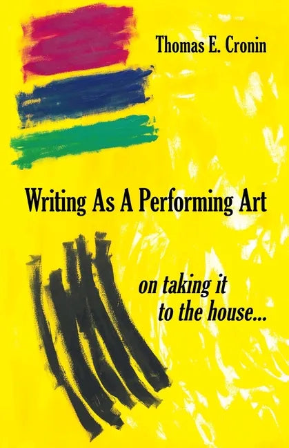 Writing as a Performing Art: on taking it to the house ... - Paperback