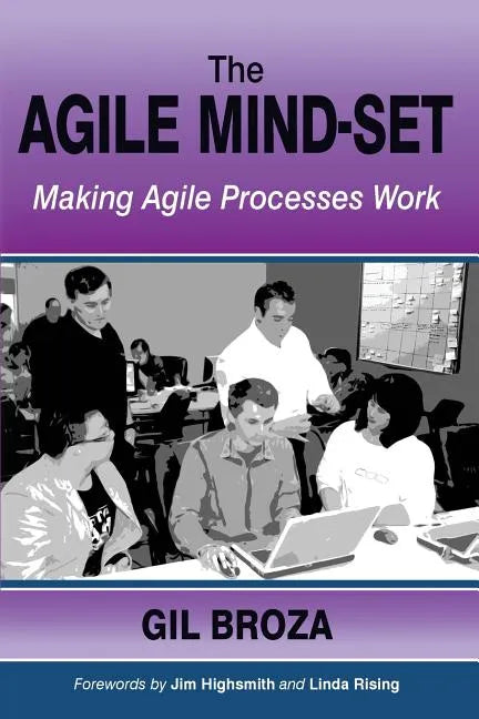 The Agile Mind-Set: Making Agile Processes Work - Paperback