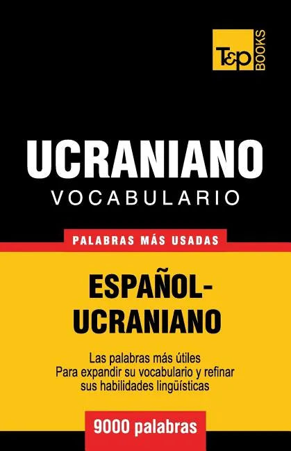 Vocabulario español-ucraniano - 9000 palabras más usadas - Paperback