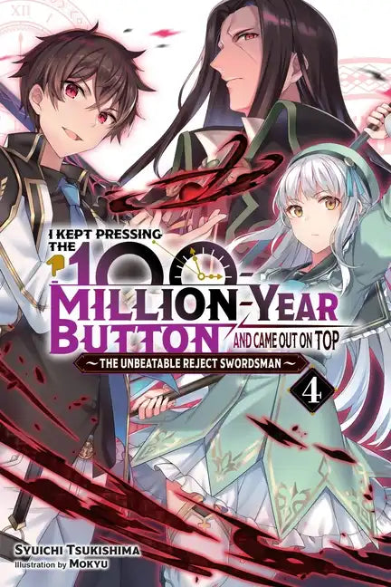 I Kept Pressing the 100-Million-Year Button and Came Out on Top, Vol. 4 (Light Novel): Volume 4 - Paperback