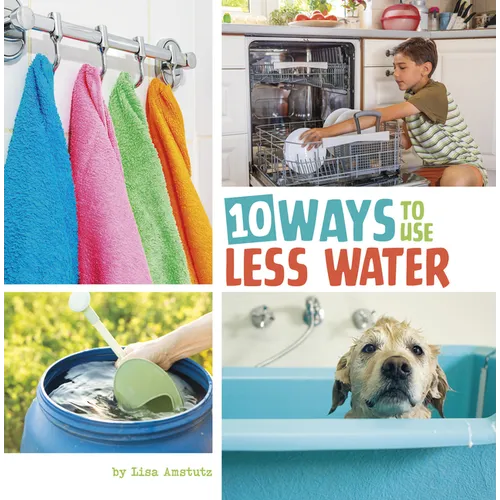 10 Ways to Use Less Water - Hardcover