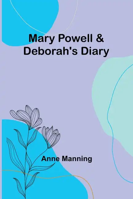 Mary Powell & Deborah's Diary - Paperback
