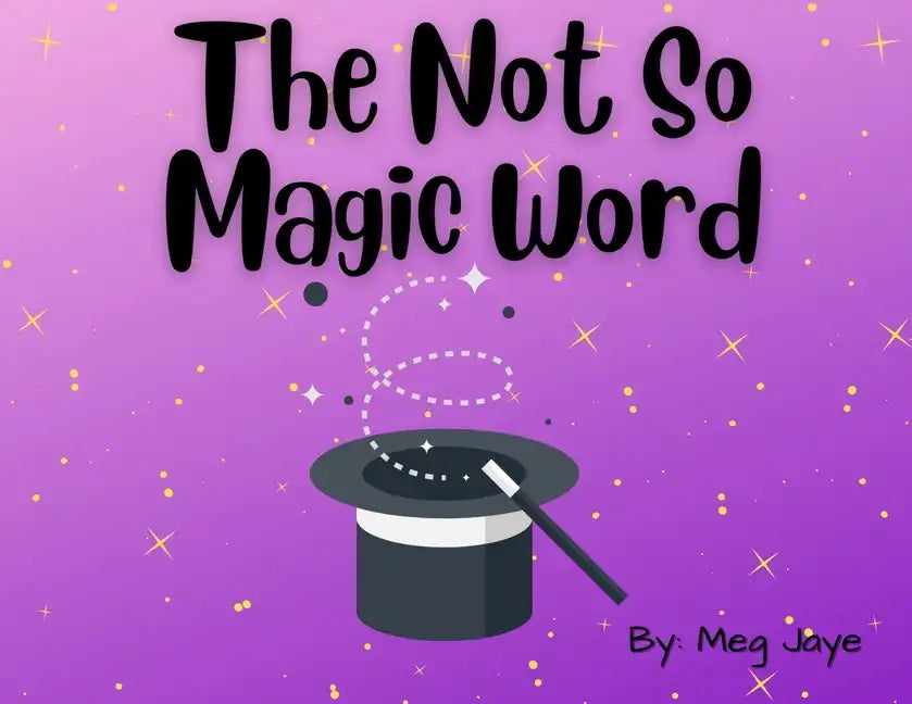 The Not So Magic Word - Paperback