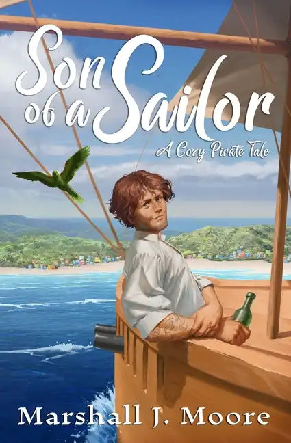 Son of a Sailor: A Cozy Pirate Tale - Paperback
