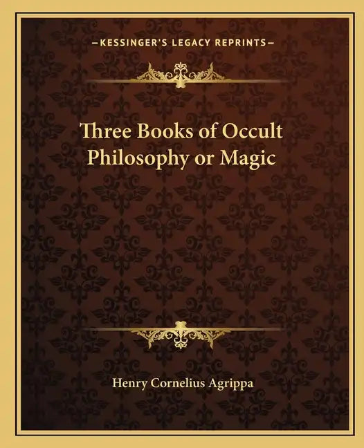 Three Books of Occult Philosophy or Magic - Paperback