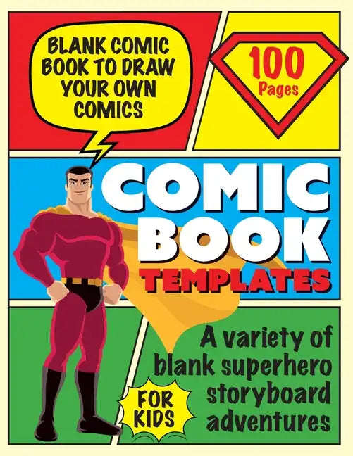 Blank Comic Book Draw Tour Own Comics: Create Storyboards and Stories Sketchbook for Kids - Paperback