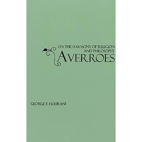 Averroes: On the Harmony of Religion and Philosophy - Paperback